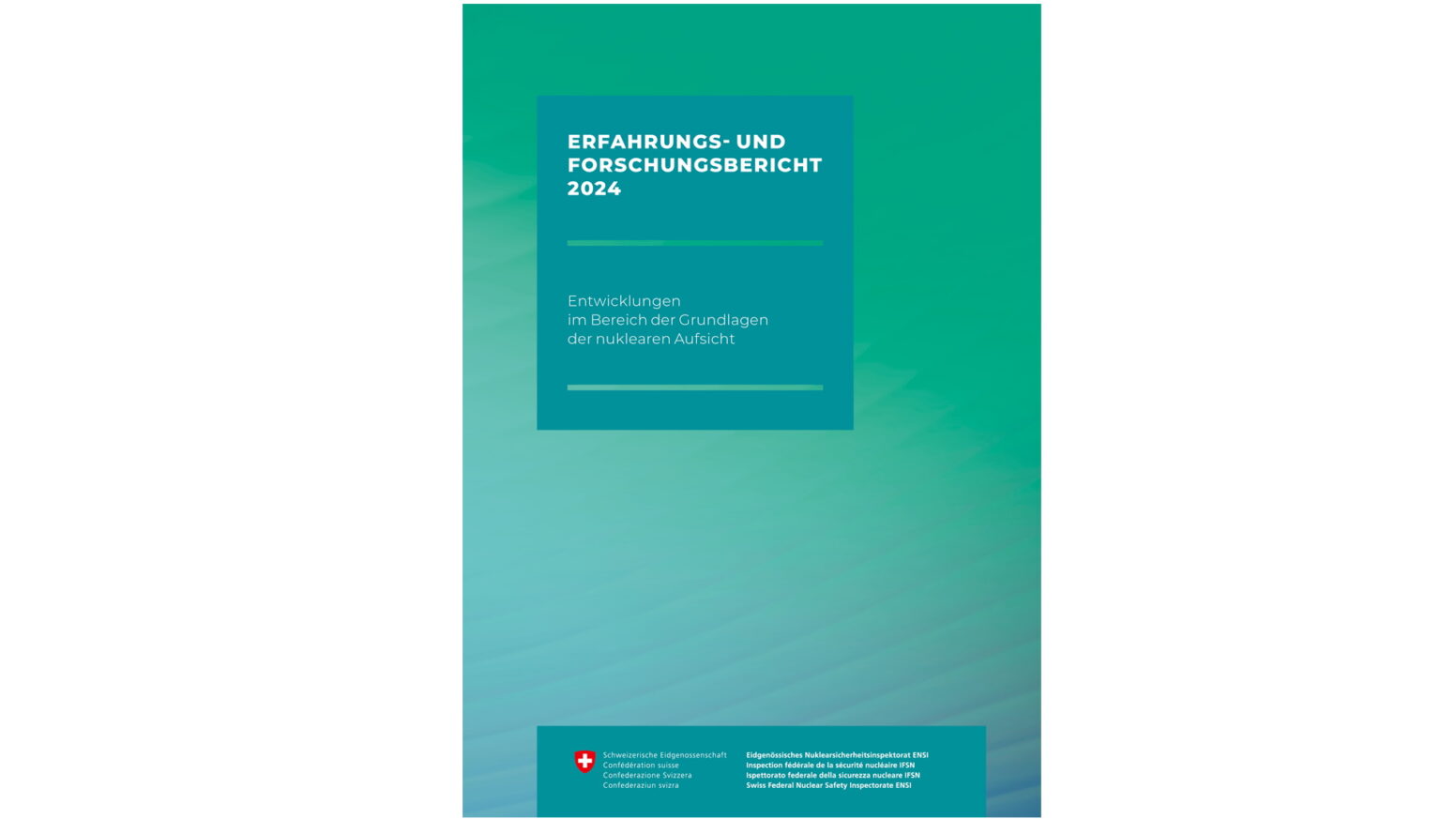 ENSI Erfahrungs- und Forschungsbericht 2024